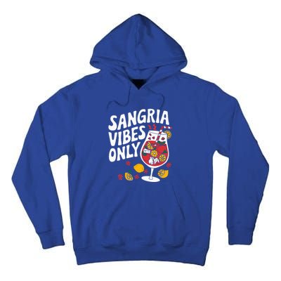 Funny Sangria Vibes Only Tall Hoodie