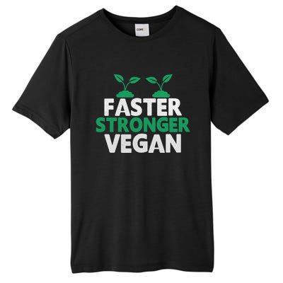 Faster Stronger Vegan Novelty Vegan Athlete Cute Gift Tall Fusion ChromaSoft Performance T-Shirt