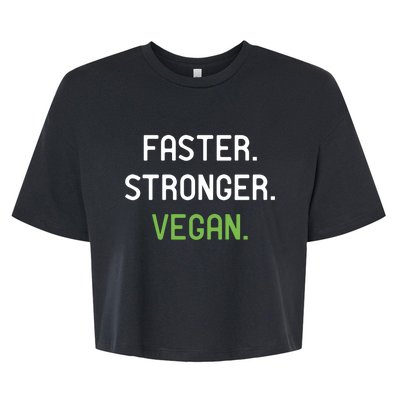 Faster Stronger Vegan Weightlifting And Fitness Gift Bella+Canvas Jersey Crop Tee