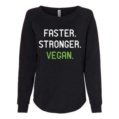 Faster Stronger Vegan Weightlifting And Fitness Gift Womens California Wash Sweatshirt