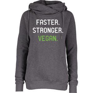 Faster Stronger Vegan Weightlifting And Fitness Gift Womens Funnel Neck Pullover Hood