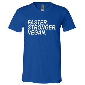 Faster Stronger Vegan Cute Gift V-Neck T-Shirt