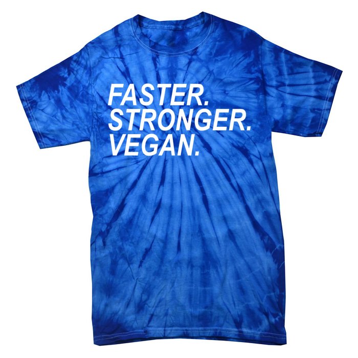 Faster Stronger Vegan Cute Gift Tie-Dye T-Shirt