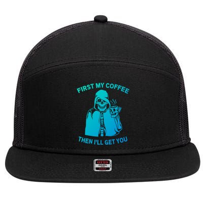 Funny Skeleton With Coffee Cup And Statet For Coffeine Gift 7 Panel Mesh Trucker Snapback Hat