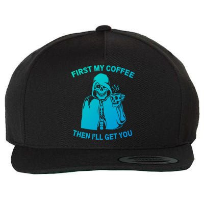 Funny Skeleton With Coffee Cup And Statet For Coffeine Gift Wool Snapback Cap