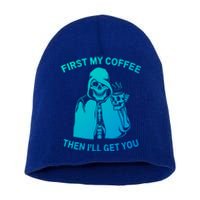 Funny Skeleton With Coffee Cup And Statet For Coffeine Gift Short Acrylic Beanie