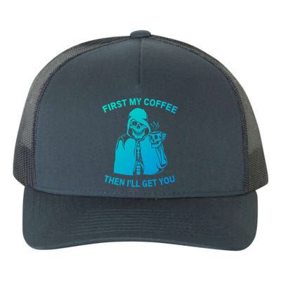 Funny Skeleton With Coffee Cup And Statet For Coffeine Gift Yupoong Adult 5-Panel Trucker Hat