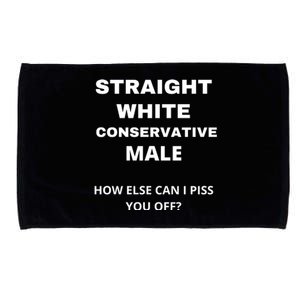 Funny Straight White Conservative Male How Else Can I Piss You Off? Design Microfiber Hand Towel