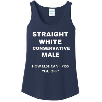 Funny Straight White Conservative Male How Else Can I Piss You Off? Design Ladies Essential Tank