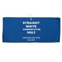 Funny Straight White Conservative Male How Else Can I Piss You Off? Design Large Microfiber Waffle Golf Towel