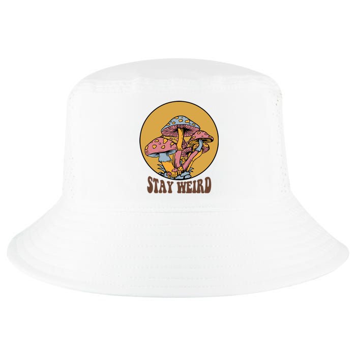 Funny Stay Weird Mushroom Meme Cool Comfort Performance Bucket Hat