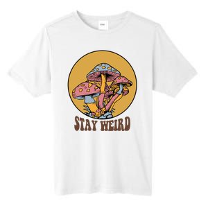 Funny Stay Weird Mushroom Meme Tall Fusion ChromaSoft Performance T-Shirt