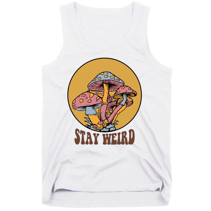 Funny Stay Weird Mushroom Meme Tank Top