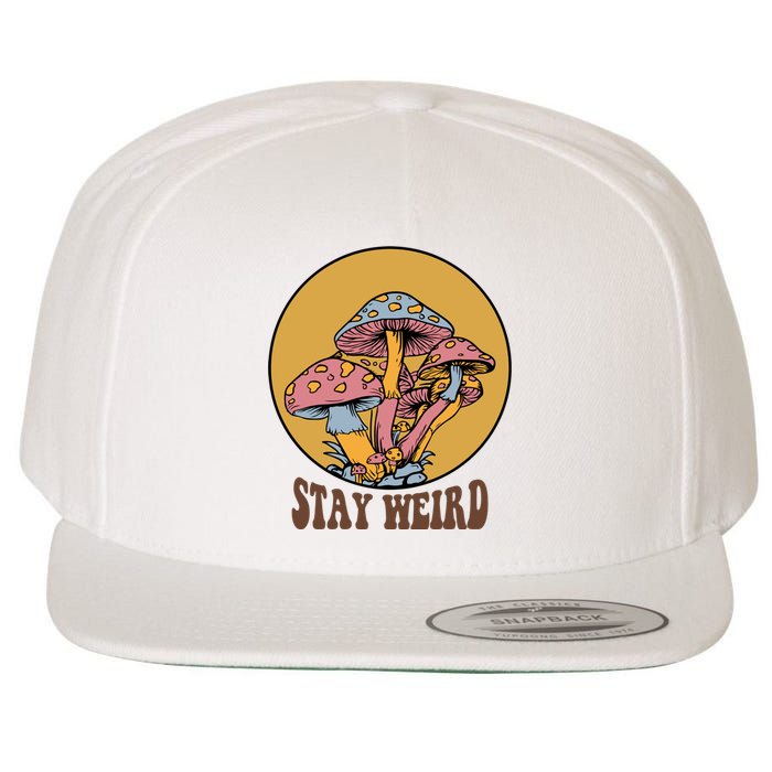 Funny Stay Weird Mushroom Meme Wool Snapback Cap