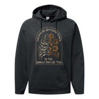 Find Someone Who Grows Flowers In The Darkest Parts Of You Performance Fleece Hoodie