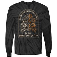 Find Someone Who Grows Flowers In The Darkest Parts Of You Tie-Dye Long Sleeve Shirt