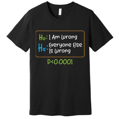 Funny Statistics Word Game Ich Bin Falsch, Alle Anderen Premium T-Shirt