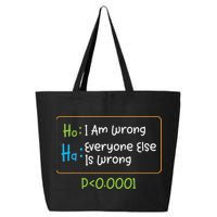 Funny Statistics Word Game Ich Bin Falsch, Alle Anderen 25L Jumbo Tote