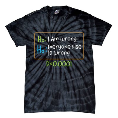 Funny Statistics Word Game Ich Bin Falsch, Alle Anderen Tie-Dye T-Shirt