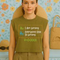 Funny Statistics Word Game Ich Bin Falsch, Alle Anderen Garment-Dyed Women's Muscle Tee
