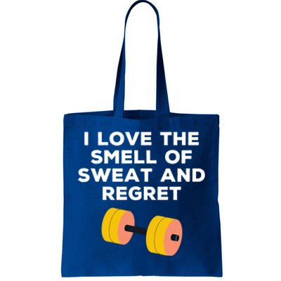 Funny Sarcastic Workout I Love The Smell Of Sweat And Regret Gift Tote Bag