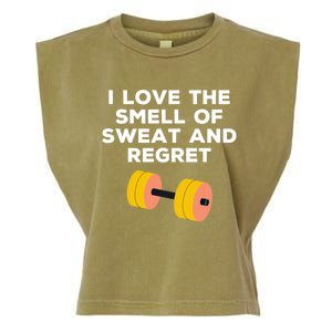 Funny Sarcastic Workout I Love The Smell Of Sweat And Regret Gift Garment-Dyed Women's Muscle Tee