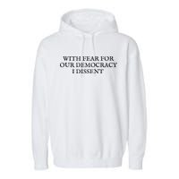 Fahson Store With Fear For Our Democracy I Dissent Garment-Dyed Fleece Hoodie