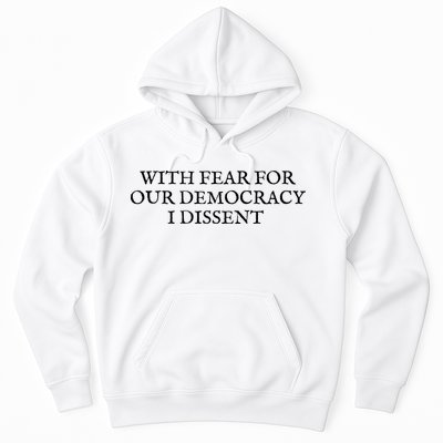 Fahson Store With Fear For Our Democracy I Dissent Hoodie