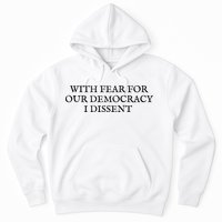 Fahson Store With Fear For Our Democracy I Dissent Hoodie