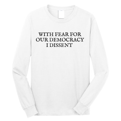 Fahson Store With Fear For Our Democracy I Dissent Long Sleeve Shirt