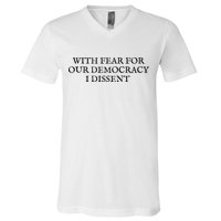 Fahson Store With Fear For Our Democracy I Dissent V-Neck T-Shirt