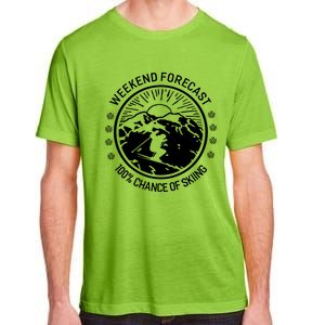 Funny Ski Weekend Forecast Skiing Skier Funny Gift Gift Adult ChromaSoft Performance T-Shirt