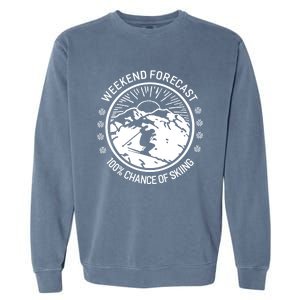 Funny Ski Weekend Forecast Skiing Skier Funny Gift Gift Garment-Dyed Sweatshirt