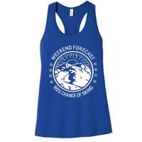 Funny Ski Weekend Forecast Skiing Skier Funny Gift Gift Women's Racerback Tank