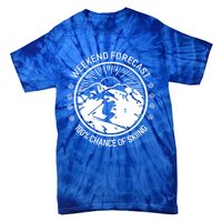 Funny Ski Weekend Forecast Skiing Skier Funny Gift Gift Tie-Dye T-Shirt