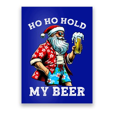 Funny Santa With Sunglasses And Beer Christmas In July Poster