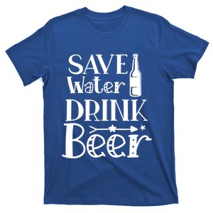 Funny Save Water Beer Quote With A Bottle Illustration Gift T-Shirt