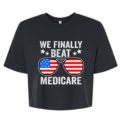 Funny Saying We Finally Beat Medicare Sunglasses Usa Flag Bella+Canvas Jersey Crop Tee