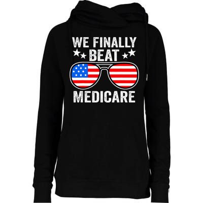 Funny Saying We Finally Beat Medicare Sunglasses Usa Flag Womens Funnel Neck Pullover Hood