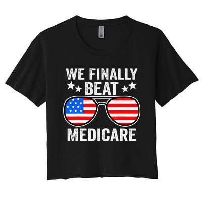 Funny Saying We Finally Beat Medicare Sunglasses Usa Flag Women's Crop Top Tee