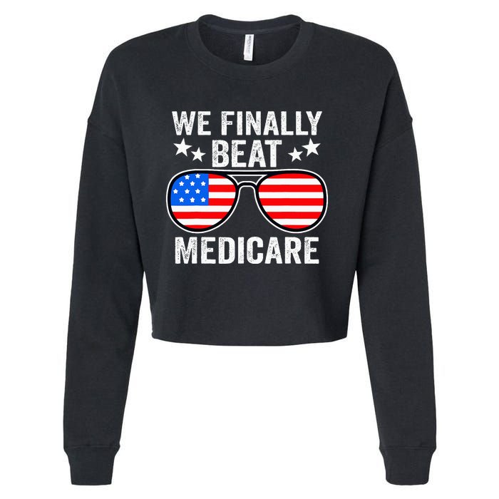 Funny Saying We Finally Beat Medicare Sunglasses Usa Flag Cropped Pullover Crew