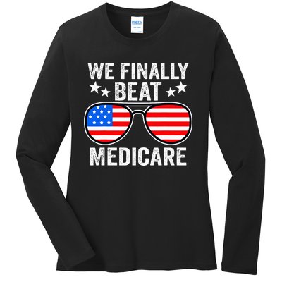 Funny Saying We Finally Beat Medicare Sunglasses Usa Flag Ladies Long Sleeve Shirt