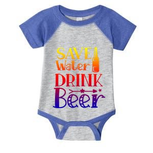 Funny Save Water Beer Quote With A Bottle Illustration Gift Infant Baby Jersey Bodysuit