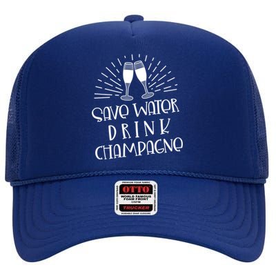 Funny Save Water Champagne Gift Ing Lover Humor Gift High Crown Mesh Back Trucker Hat