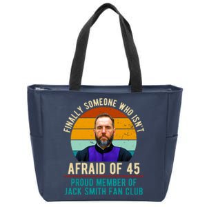 Finally Someone Who Isnt Afraid Of 45 Jack Smith Zip Tote Bag