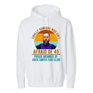 Finally Someone Who Isnt Afraid Of 45 Jack Smith Garment-Dyed Fleece Hoodie