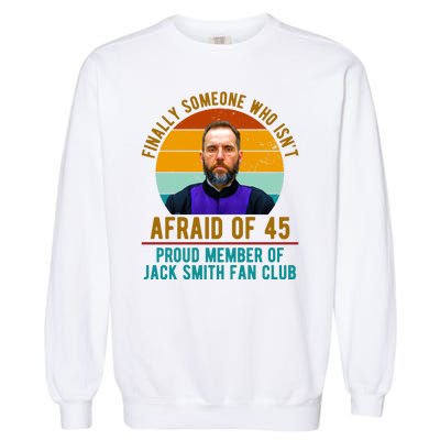 Finally Someone Who Isnt Afraid Of 45 Jack Smith Garment-Dyed Sweatshirt