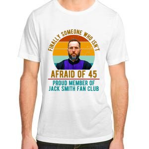 Finally Someone Who Isnt Afraid Of 45 Jack Smith Adult ChromaSoft Performance T-Shirt