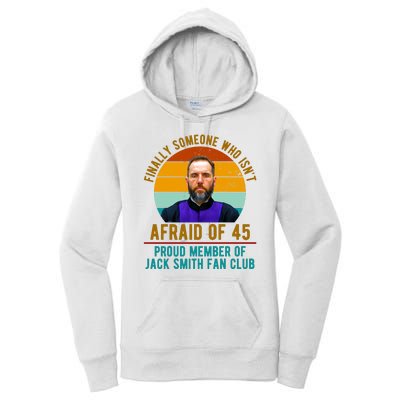 Finally Someone Who Isnt Afraid Of 45 Jack Smith Women's Pullover Hoodie