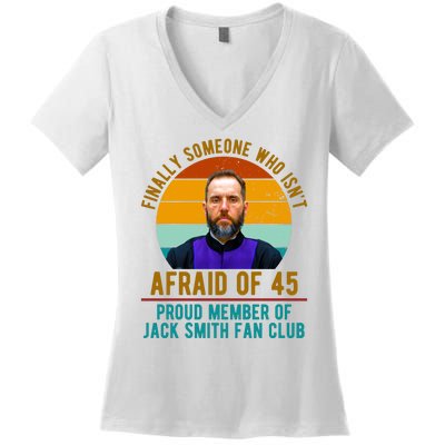 Finally Someone Who Isnt Afraid Of 45 Jack Smith Women's V-Neck T-Shirt